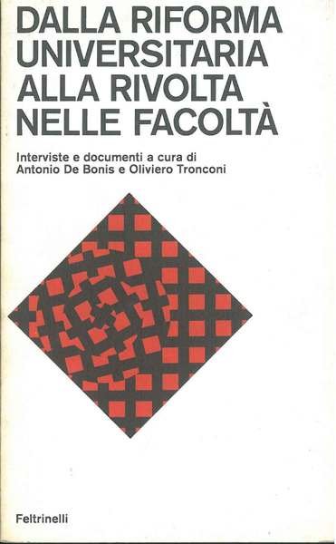 DALLA RIFORMA UNIVERSITARIA ALLA RIVOLTA NELLE FACOLTA'. - A cura …