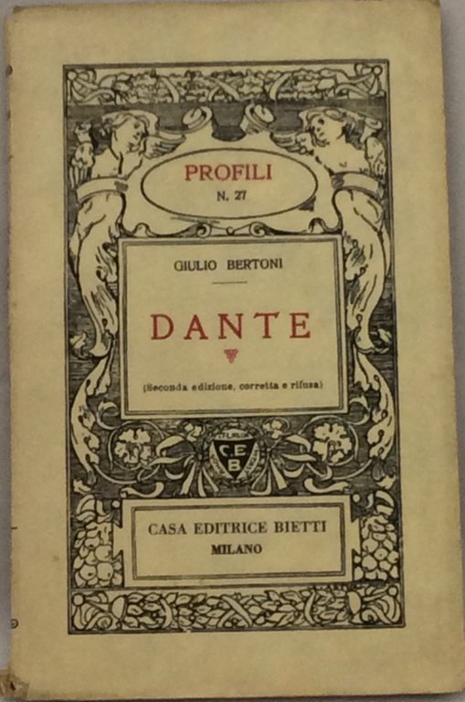 DANTE. - Seconda edizione corretta e rifusa.