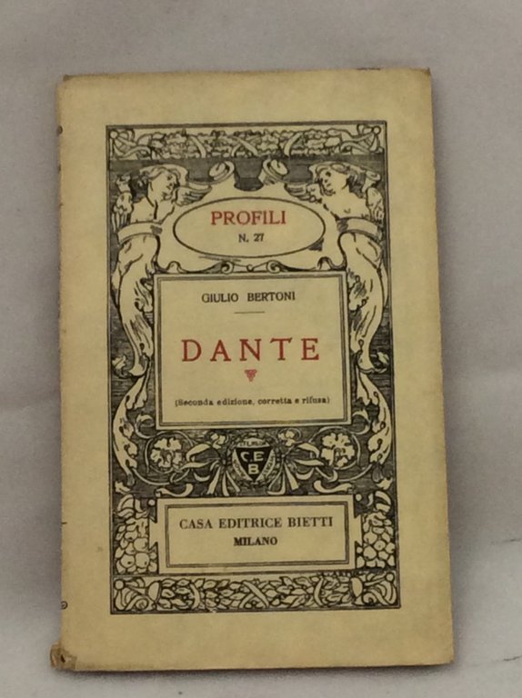 DANTE. - Seconda edizione corretta e rifusa.