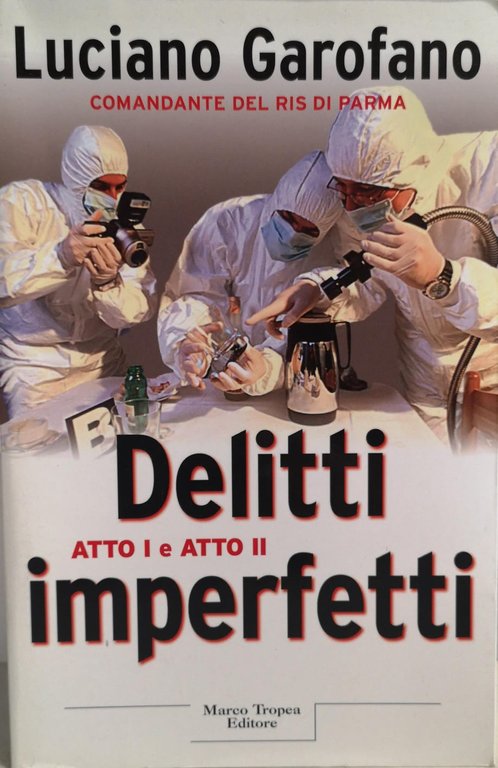 DELITTI IMPERFETTI: ATTO 1. E ATTO 2.