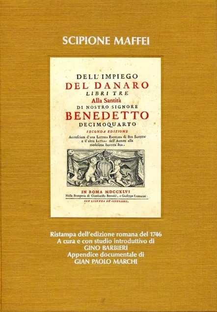 DELL'IMPIEGO DEL DENARO. Ristampa dell'edizione romana del 1746.