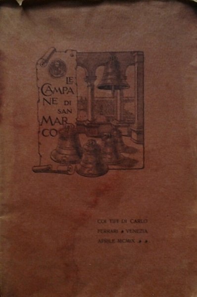 DELLE CAMPANE DI S. MARCO. MEMORIA STORICA DI FERDINANDO APOLLONIO.