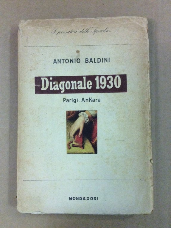 DIAGONALE 1930. PARIGI-ANKARA. - Note di viaggio.