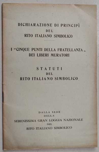 DICHIARAZIONE DI PRINCIPII DEL RITO ITALIANO SIMBOLICO. - I "CINQUE …
