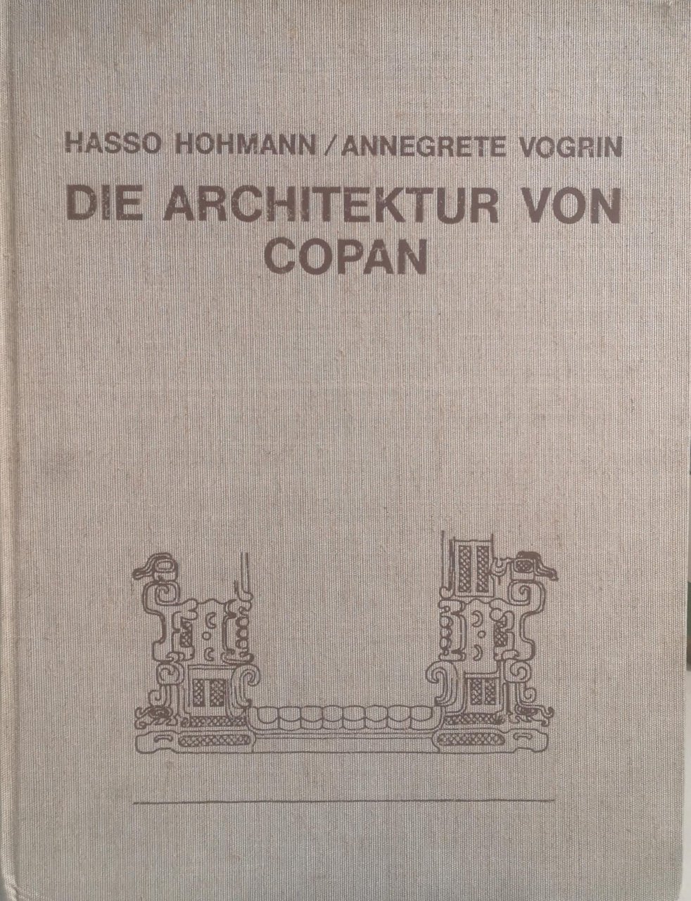 DIE ARCHITEKTUR VON COPAN. Text volume.