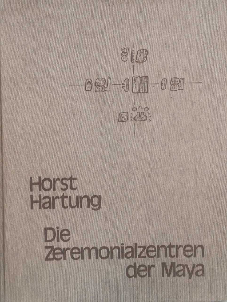 DIE ZEREMONIALZENTREN DER MAYA: EIN BEITRAG ZUR UNTERSUCHUNG DER PLANUNGSPRINZIPIEN.