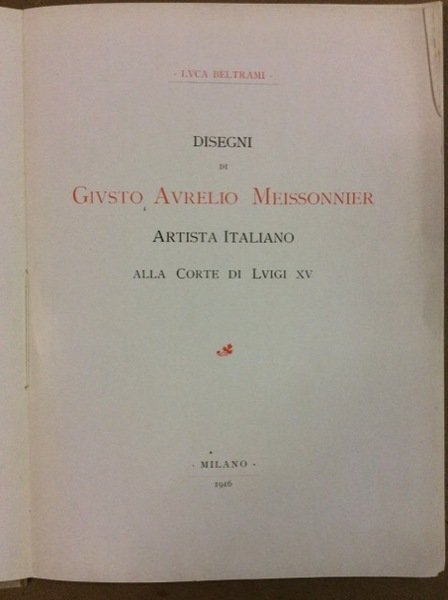 DISEGNI DI GIUSTO AURELIO MEISSONNIER. - Artista italiano alla corte …