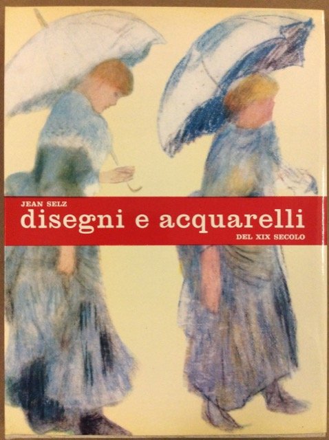 DISEGNI E ACQUARELLI DEL XIX SECOLO.