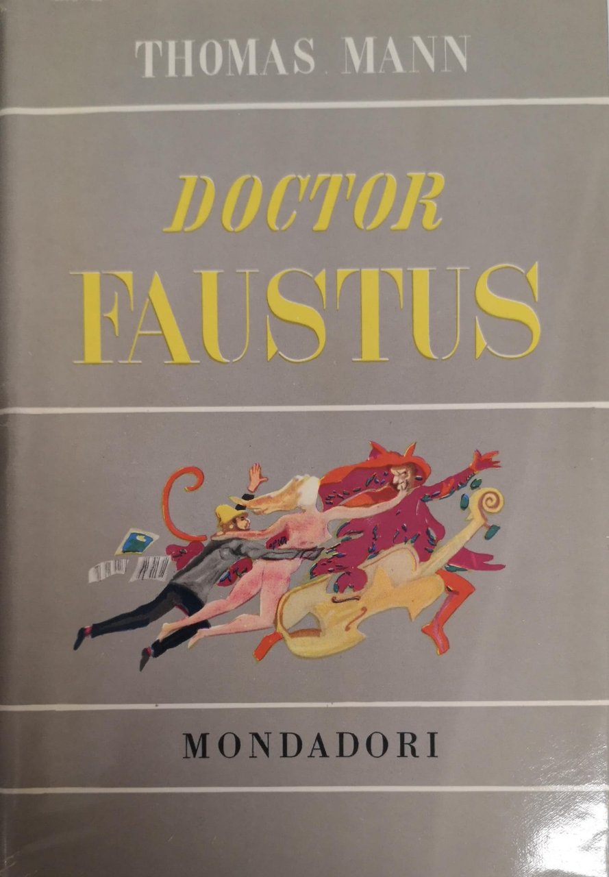 DOCTOR FAUSTUS: LA VITA DEL COMPOSITORE TEDESCO ADRIAN LEVERKUHN NARRATA …