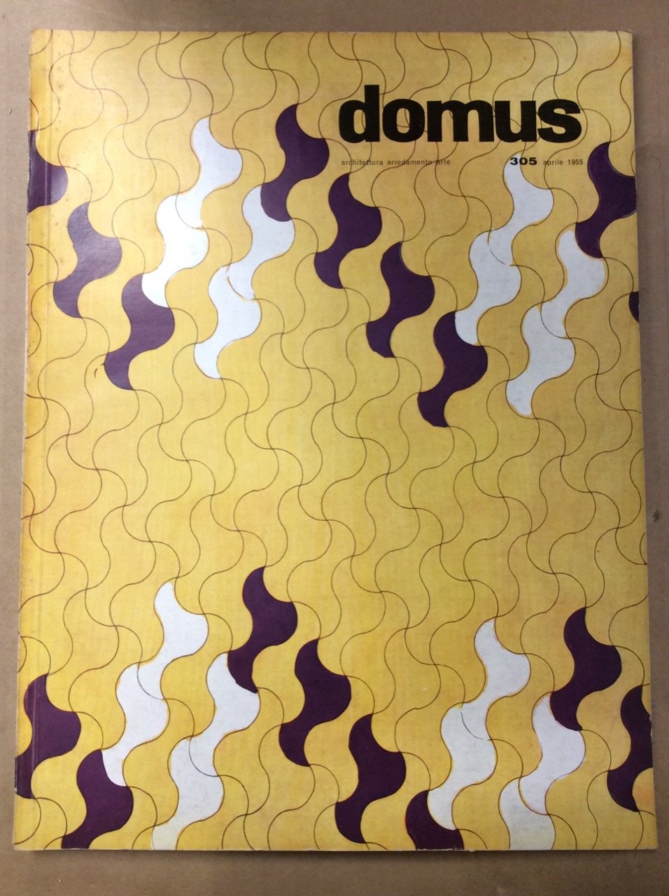DOMUS. N. 305. Aprile 1955. - Rivista mensile direzione Arch. …