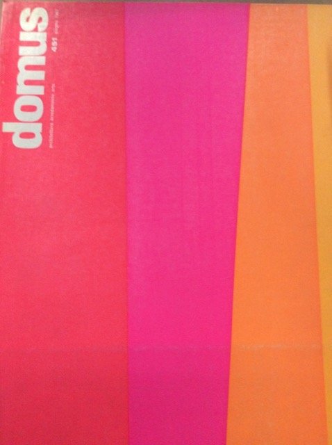 DOMUS. N. 451. Giugno 1967. - Architettura, arredamento, arte. Direzione …