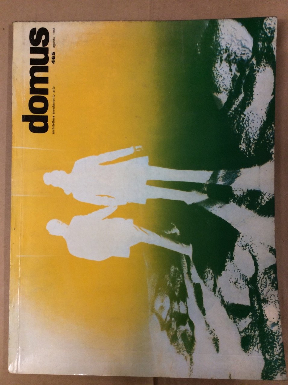 DOMUS. N. 465. Agosto 1968. - Architettura, arredamento, arte. Direzione …