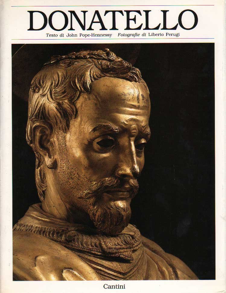 DONATELLO. - Fotografie di L. Perugi. Apparati critici di G. … | Immagine principale