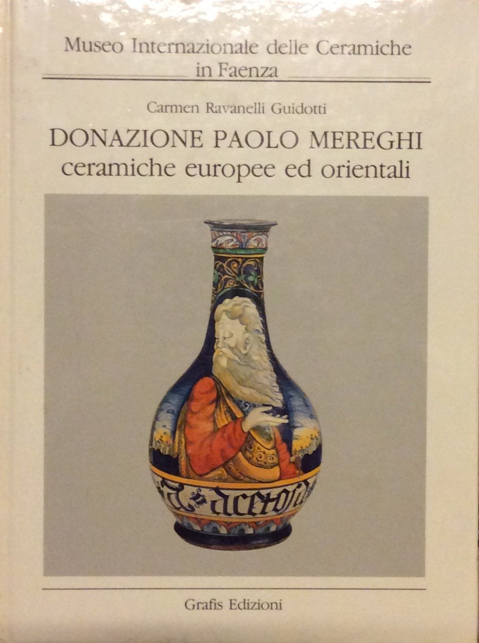 DONAZIONE PAOLO MEREGHI. CERAMICHE EUROPEE ED ORIENTALI. | Immagine principale