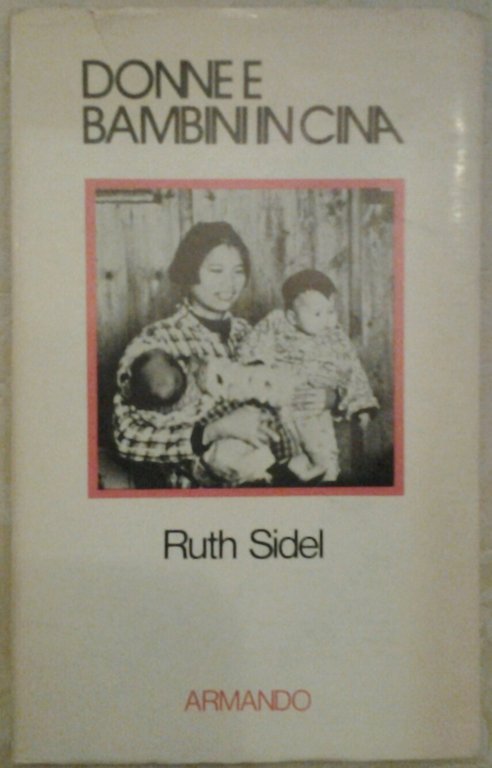 DONNE E BAMBINI IN CINA. - Donne e bambini in …