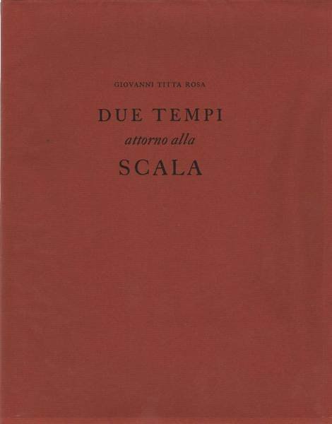 DUE TEMPI ATTORNO ALLA SCALA.