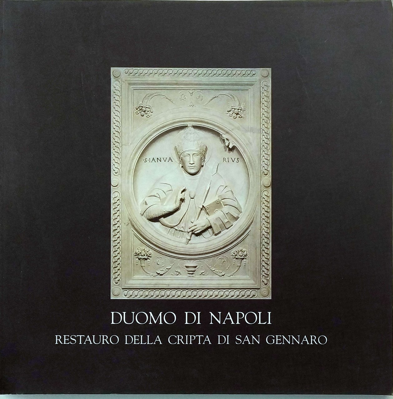 DUOMO DI NAPOLI : RESTAURO DELLA CRIPTA DI SAN GENNARO.