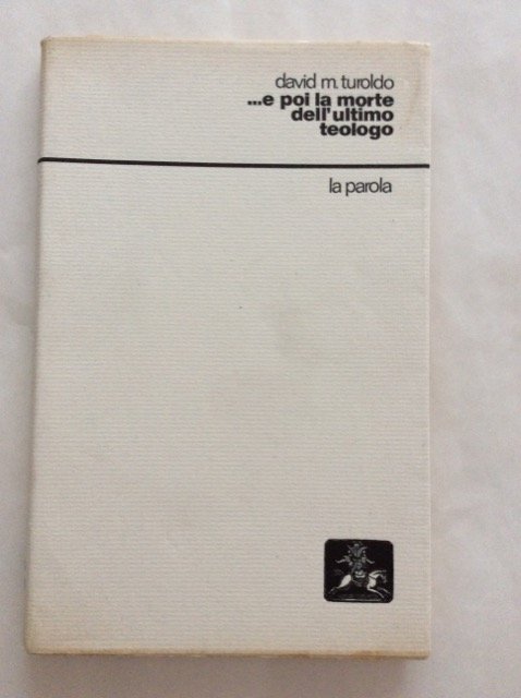 E POI LA MORTE DELL'ULTIMO TEOLOGO.