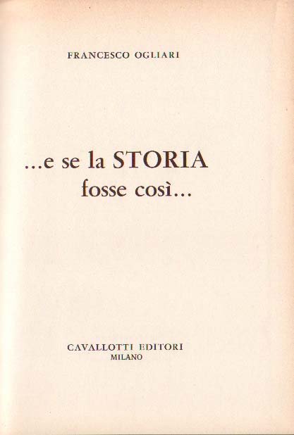 ... E SE LA STORIA FOSSE COSI'.