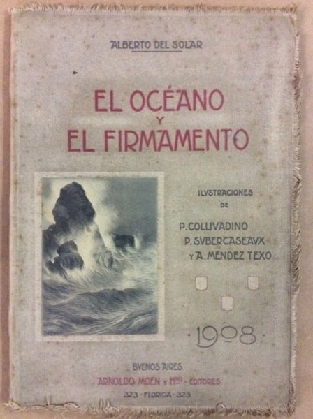 EL OCEANO Y EL FIRMAMENTO. - Ilustraciones de P. Collivadino, …