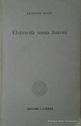 ELETTRICITA' SENZA BARONI. - Introduzione di Leopoldo Piccardi.