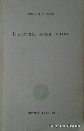 ELETTRICITA' SENZA BARONI. - Introduzione di Leopoldo Piccardi.