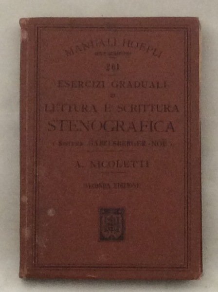 ESERCIZI GRADUALI DI LETTURA E SCRITTURA STENOGRAFICA. - (Sistema Gabelsberger-Noé). …