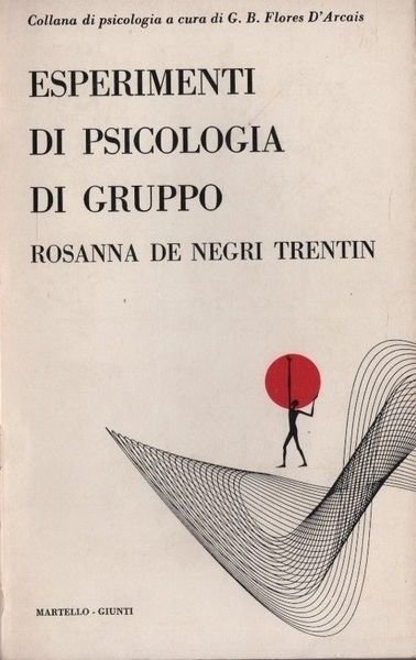 ESPERIMENTI DI PSICOLOGIA DI GRUPPO.