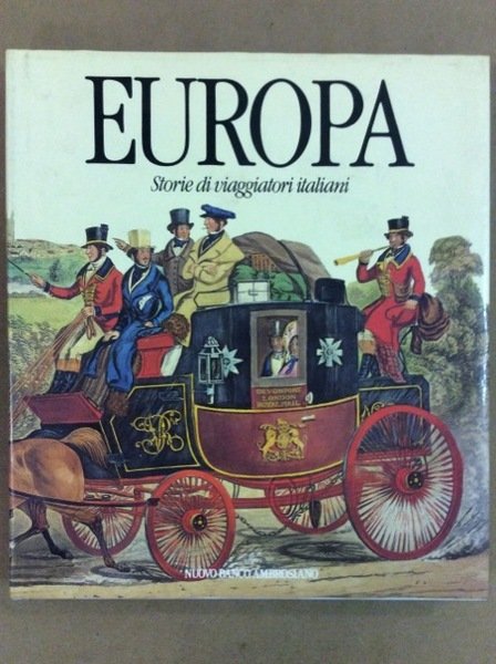 EUROPA. - Storie di viaggiatori italiani.