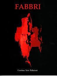 FABBRI. - Testo critico di Flaminio Gualdoni, con un'intervista di …