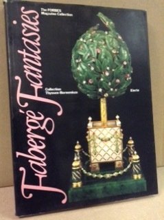 FABERGE' FANTASIES. - The Forbes Magazine Collection.