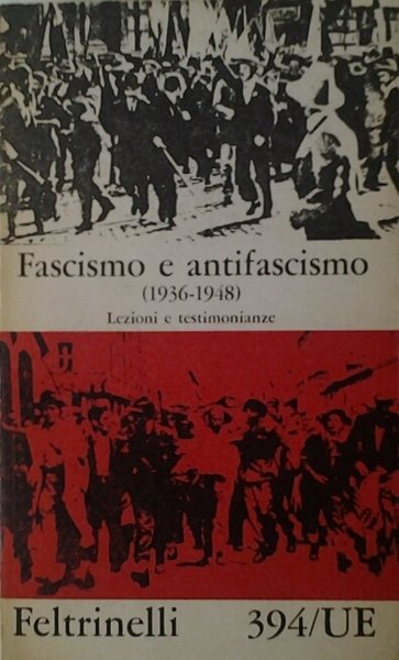 FASCISMO E ANTIFASCISMO. VOL. 2. - (1936-1948). Lezioni e testimonianze. | Immagine principale