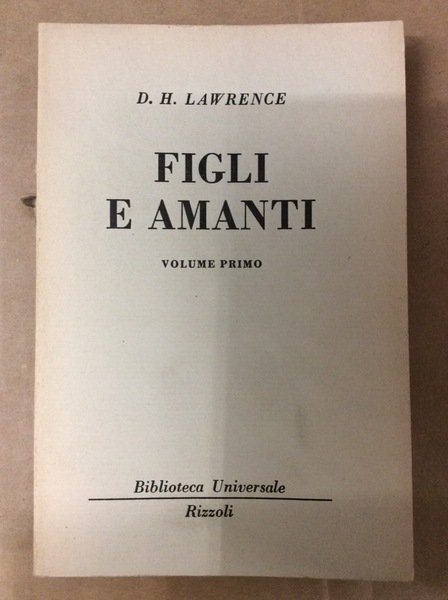 FIGLI E AMANTI. VOLUME PRIMO.