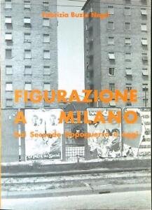 FIGURAZIONE A MILANO: DAL SECONDO DOPOGUERRA A OGGI. - Con … | Immagine Gallery 3