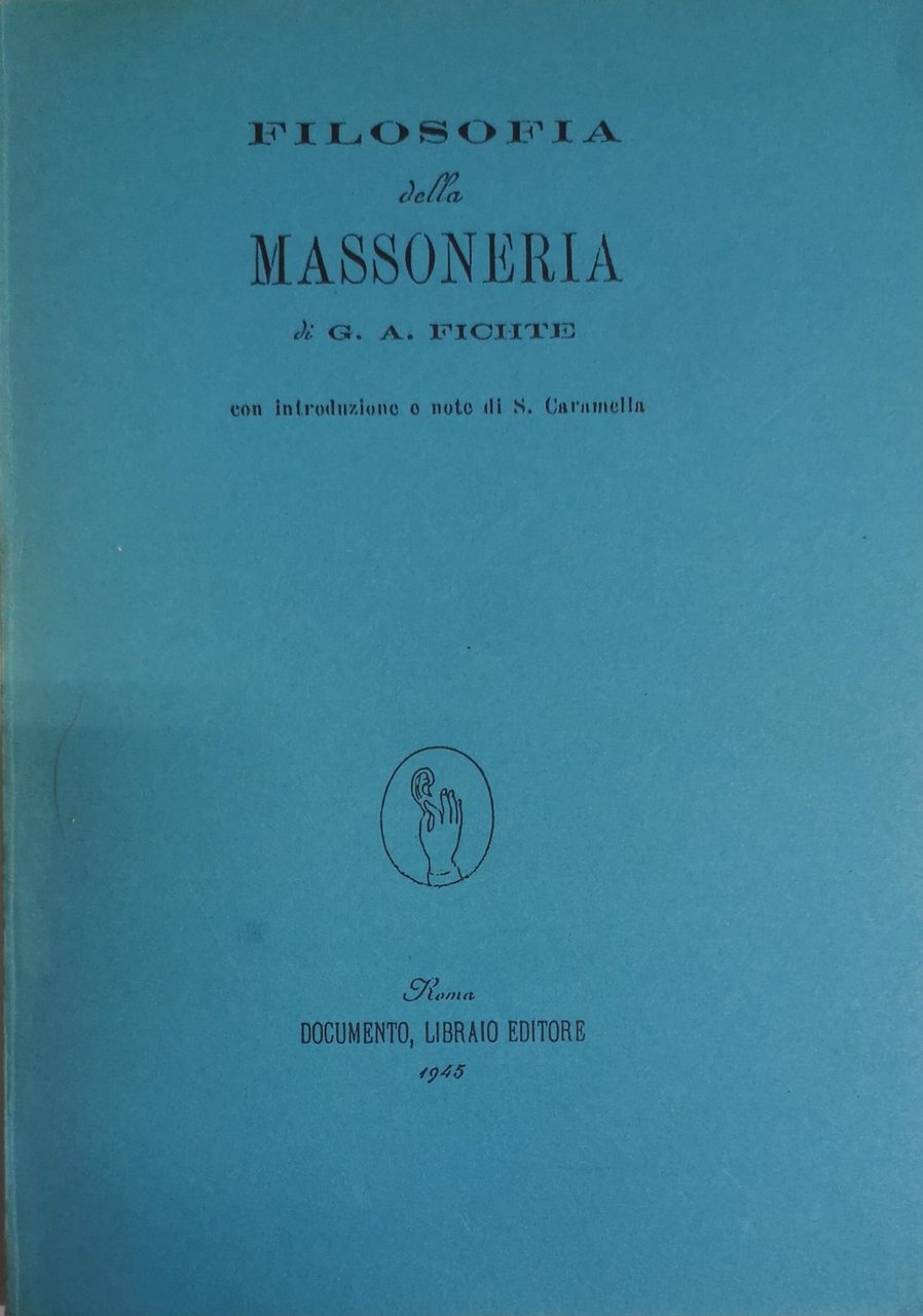 FILOSOFIA DELLA MASSONERIA. - Con introduzione e note di S. …