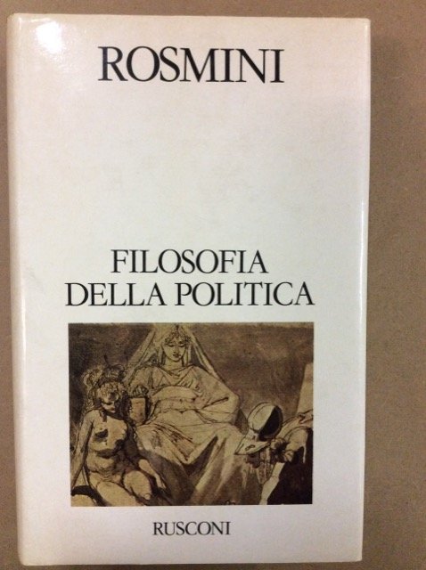 FILOSOFIA DELLA POLITICA. - A cura di Sergio Cotta.