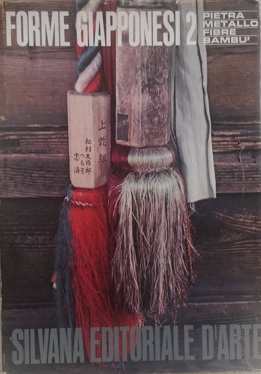 FORME GIAPPONESI 2: PIETRA, METALLO, FIBRE, BAMBÙ. - Traduzione italiana …