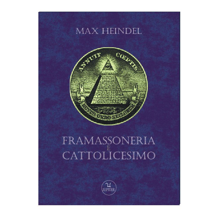 FRAMASSONERIA E CATTOLICESIMO : LE LONTANE ORIGINI.