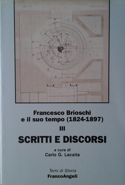 FRANCESCO BRIOSCHI E IL SUO TEMPO (1824 - 1897). - …