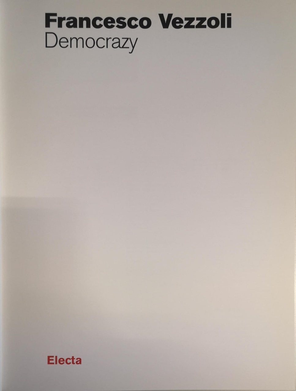 FRANCESCO VEZZOLI. DEMOCRAZY. LA BIENNALE DI VENEZIA. 52ª ESPOSIZONE INTERNAZIONALE … | Immagine principale