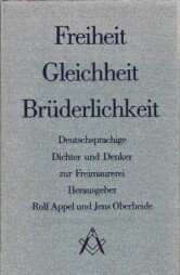 FREIHEIT, GELEICHHEIT, BRUDERLICHKEIT. DEUTSCHSPRACHIGE DICHTER UND DENKER ZUR FREIMAUREREI. | Immagine principale