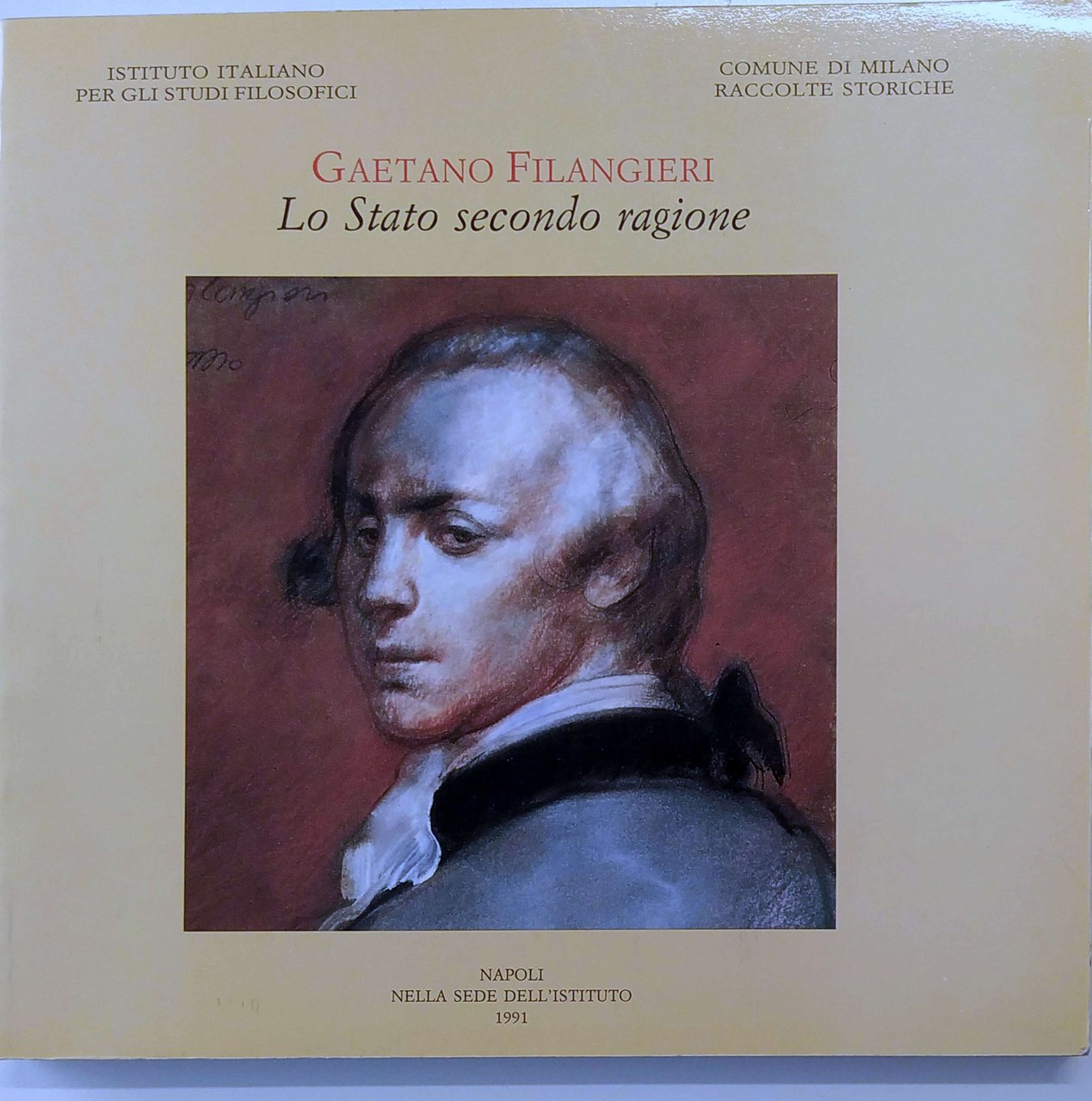GAETANO FILANGIERI. - Lo Stato secondo ragione. Mostra bibliografica e …