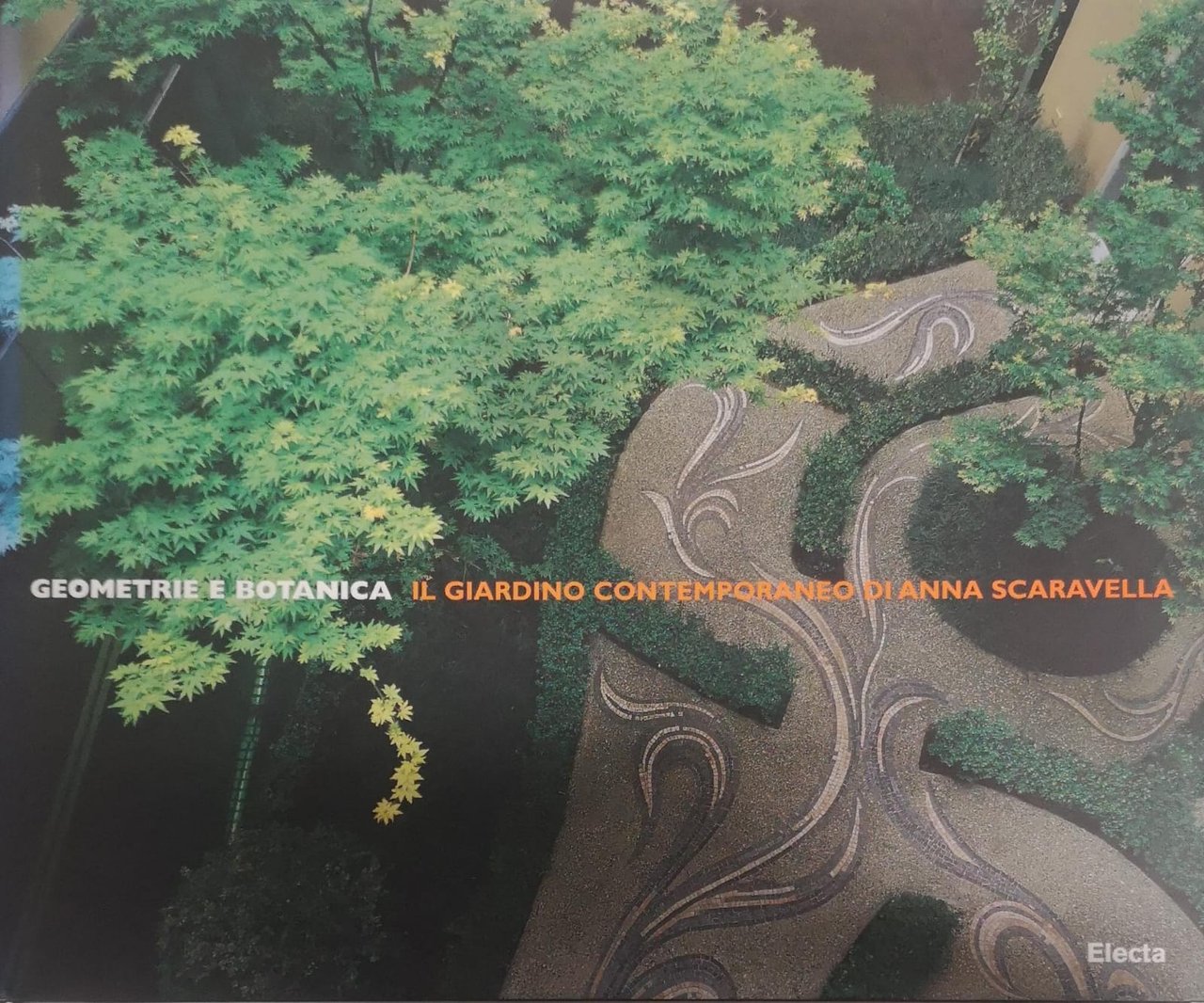 GEOMETRIA E BOTANICA. IL GIARDINO CONTEMPORANEO DI ANNA SCARAVELLA.