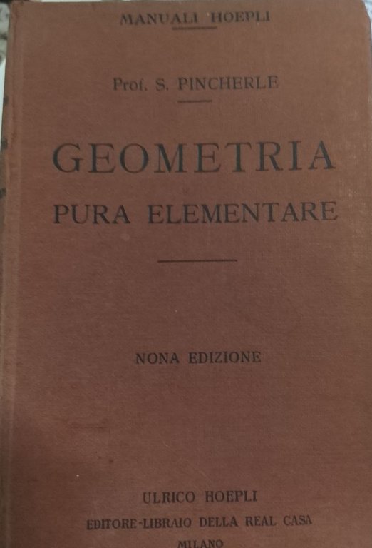 GEOMETRIA PURA ELEMENTARE. - Con le figure sferiche. Nona edizione. | Immagine Gallery 2