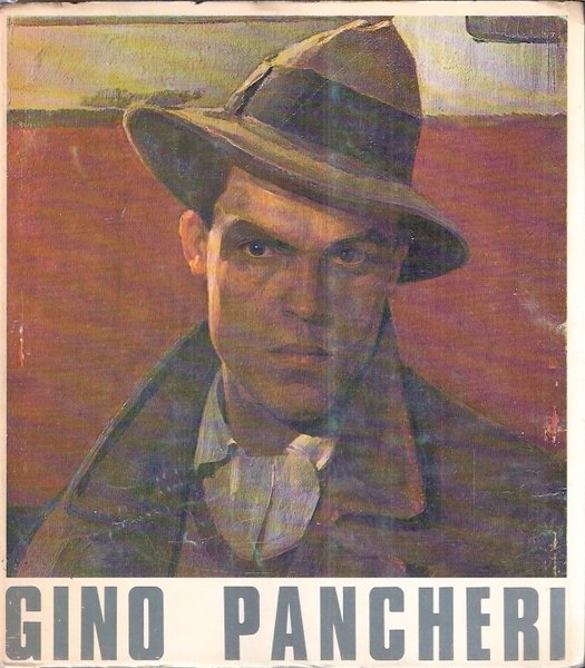 GINO PANCHERI, 1905-1943 : MOSTRA ORGANIZZATA DAL SINDACATO ITALIANO ARTISTI …