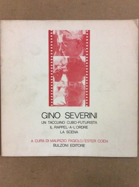 GINO SEVERINI. - Un taccuino cubo-futurista. Il rappel-a-l'ordre. La scena.