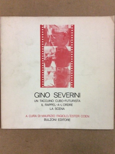 GINO SEVERINI. - Un taccuino cubo-futurista. Il rappel-a-l'ordre. La scena.