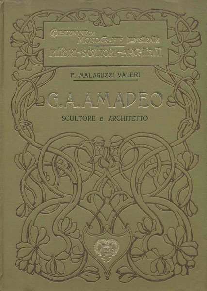 GIO (GIOVANNI) ANTONIO AMADEO. - Scultore e architetto lombardo (1447-1522).