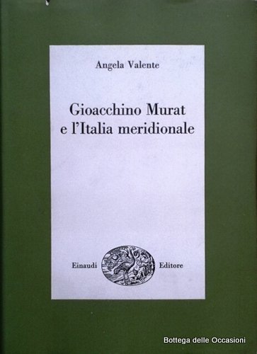 GIOACCHINO MURAT E L'ITALIA MERIDIONALE.