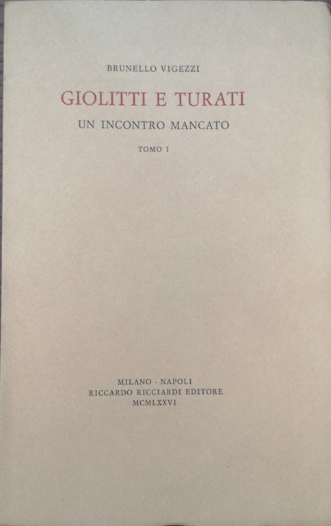 GIOLITTI E TURATI : UN INCONTRO MANCATO. 2 Volumi. | Immagine Gallery 2